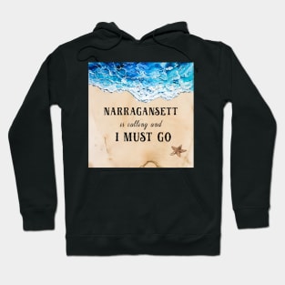 Narragansett is calling and I must go Hoodie